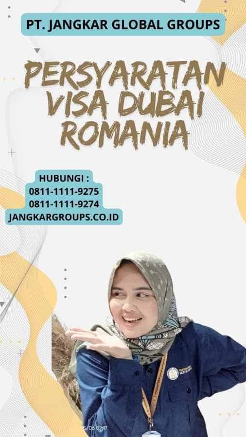 Persyaratan Visa Dubai Romania