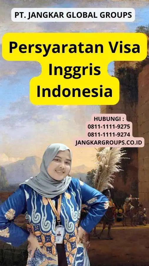 Persyaratan Visa Inggris Indonesia