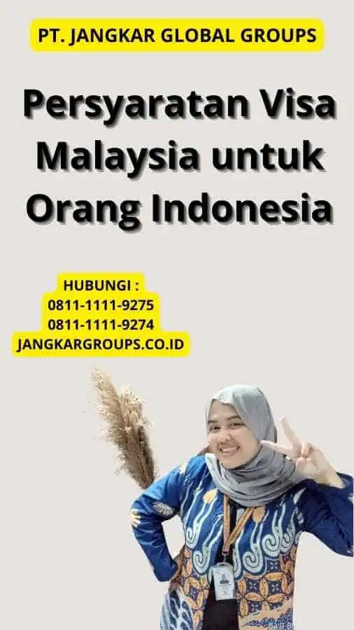 Persyaratan Visa Malaysia untuk Orang Indonesia