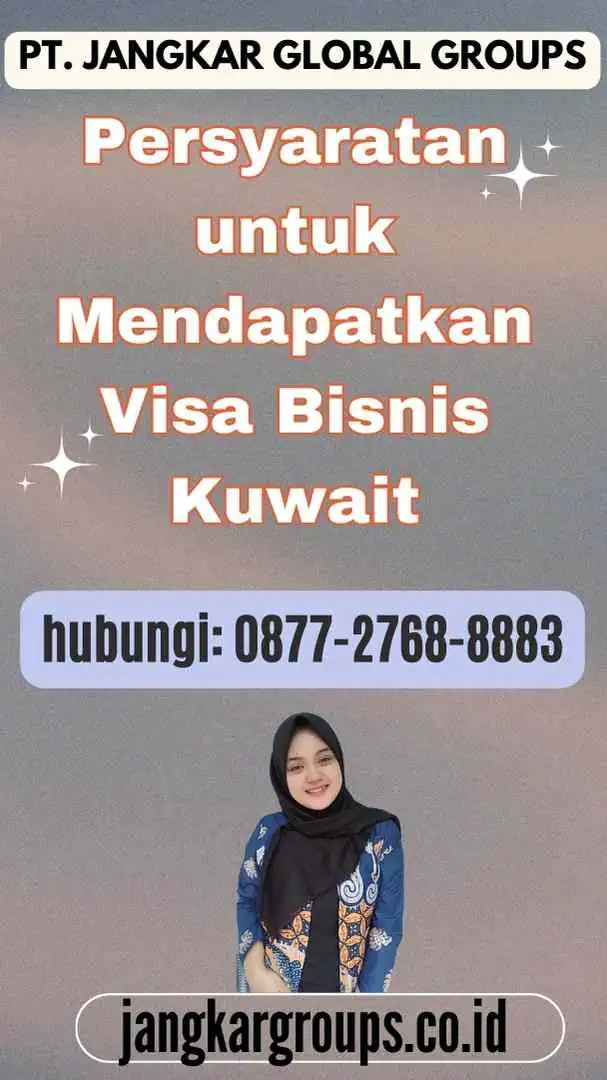 Persyaratan untuk Mendapatkan Visa Bisnis Kuwait