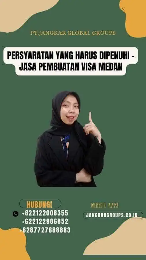 Persyaratan yang Harus Dipenuhi - Jasa Pembuatan Visa Medan