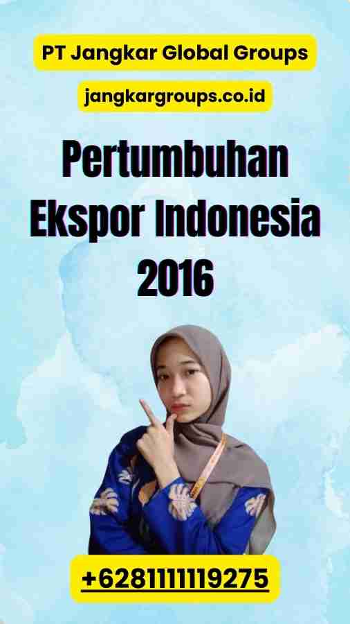 Pertumbuhan Ekspor Indonesia 2016