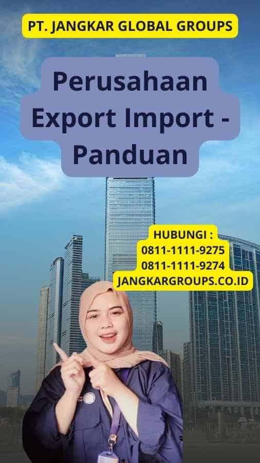 Perusahaan Export Import - Panduan