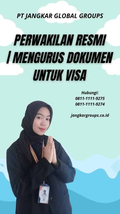 Perwakilan Resmi | Mengurus Dokumen Untuk Visa