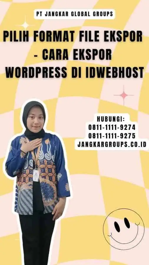 Pilih Format File Ekspor - Cara Ekspor WordPress di Idwebhost