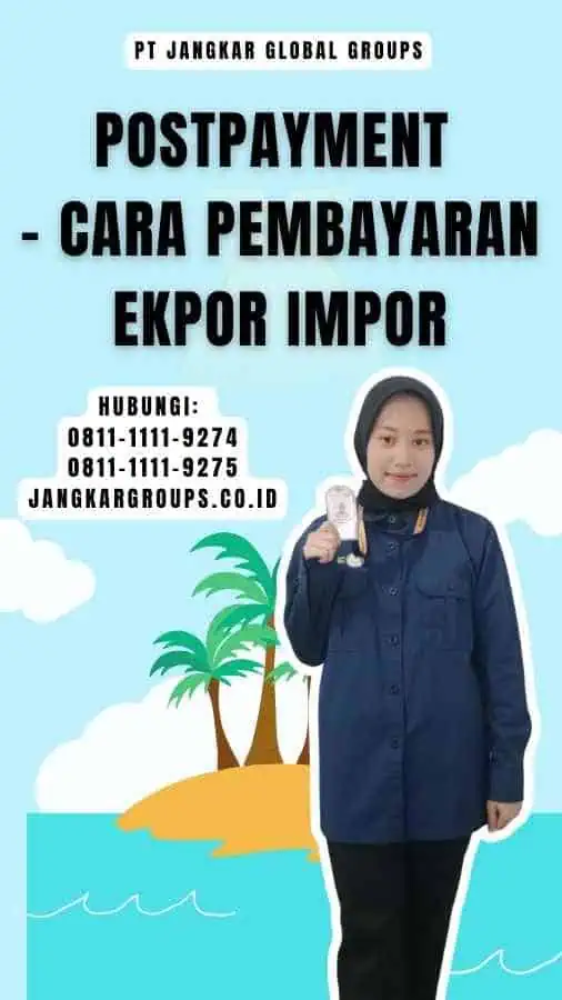 Postpayment - Cara Pembayaran Ekpor Impor