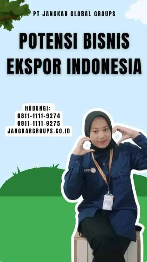 Potensi Bisnis Ekspor Indonesia