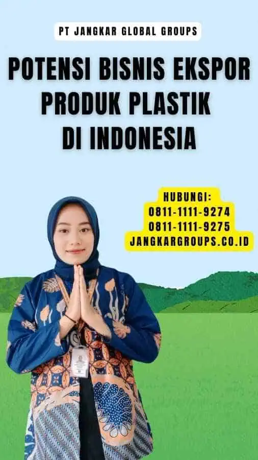 Potensi Bisnis Ekspor Produk Plastik di Indonesia