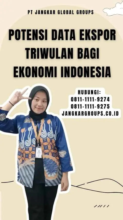 Potensi Data Ekspor Triwulan bagi Ekonomi Indonesia