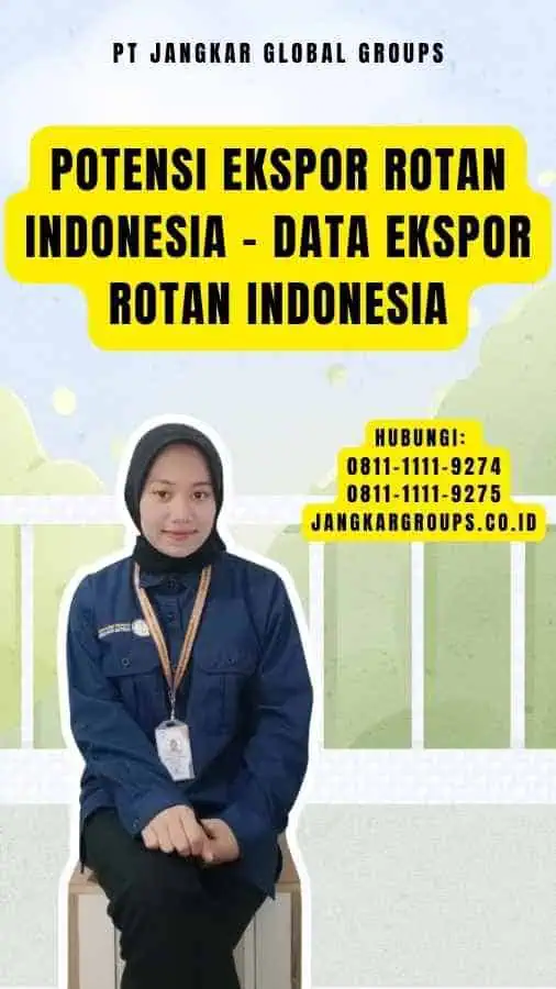 Potensi Ekspor Rotan Indonesia - Data Ekspor Rotan Indonesia