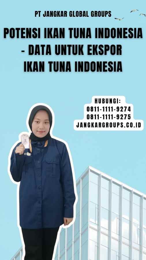 Potensi Ikan Tuna Indonesia - Data untuk Ekspor Ikan Tuna Indonesia