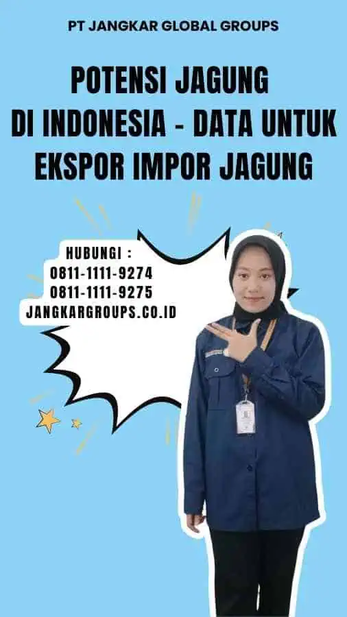 Potensi Jagung di Indonesia - Data untuk Ekspor Impor Jagung