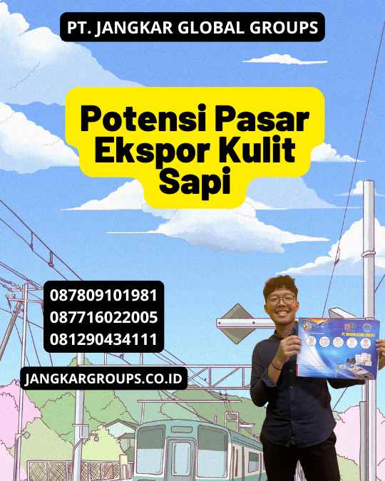 Potensi Pasar Ekspor Kulit Sapi