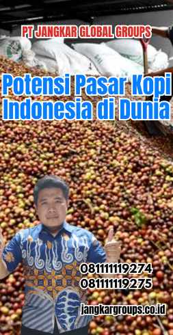 Potensi Pasar Kopi Indonesia di Dunia - Pasar Kopi BPS