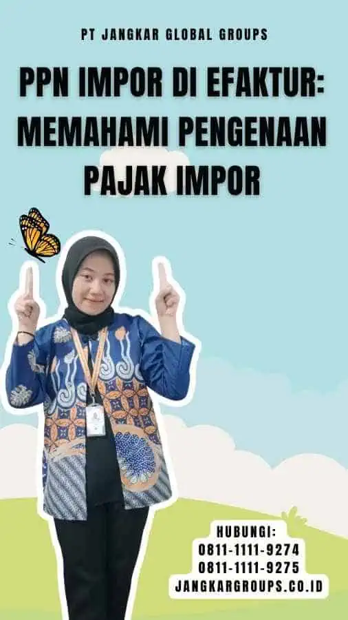 Ppn Impor Di Efaktur Memahami Pengenaan Pajak Impor