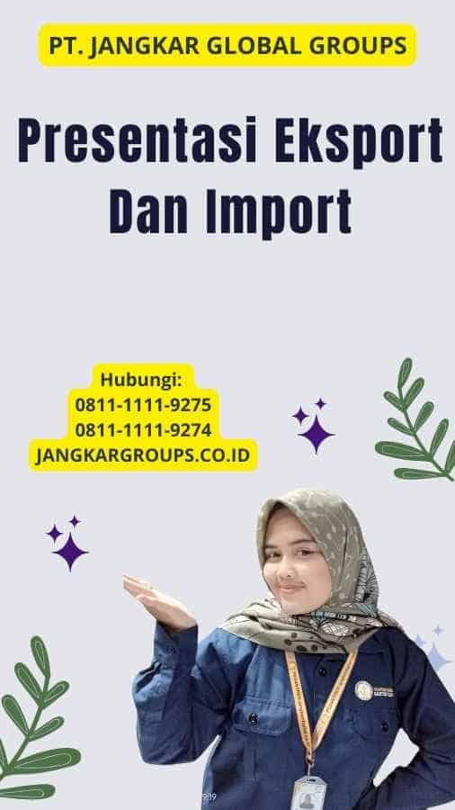 Presentasi Eksport Dan Import