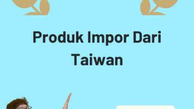 Produk Impor Dari Taiwan