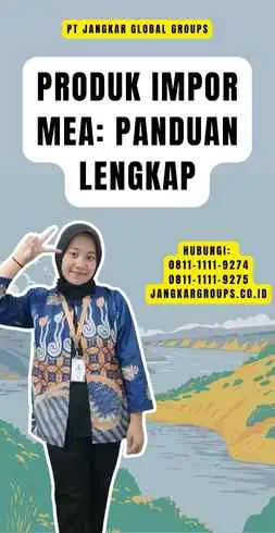 Produk Impor Mea Panduan Lengkap