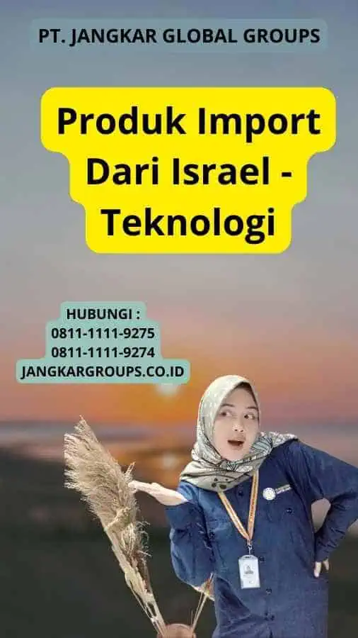 Produk Import Dari Israel - Teknologi