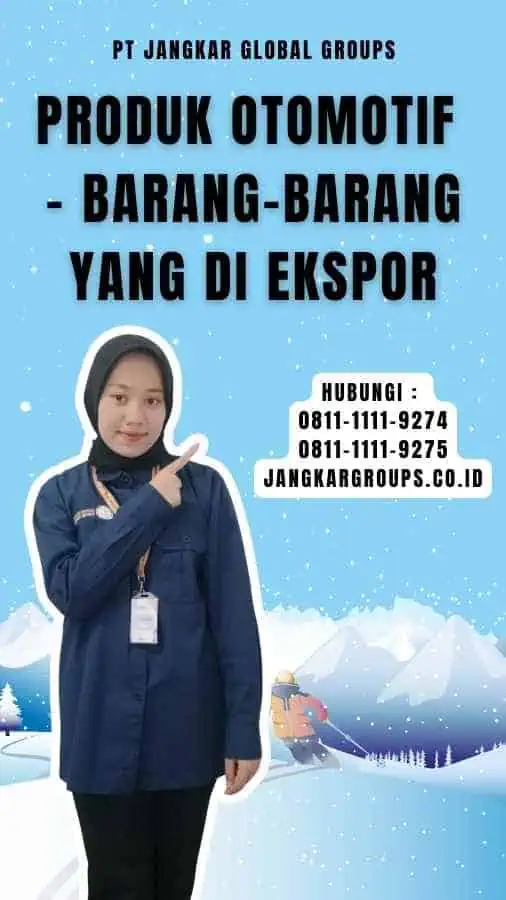 Produk Otomotif - Barang-Barang Yang Di Ekspor