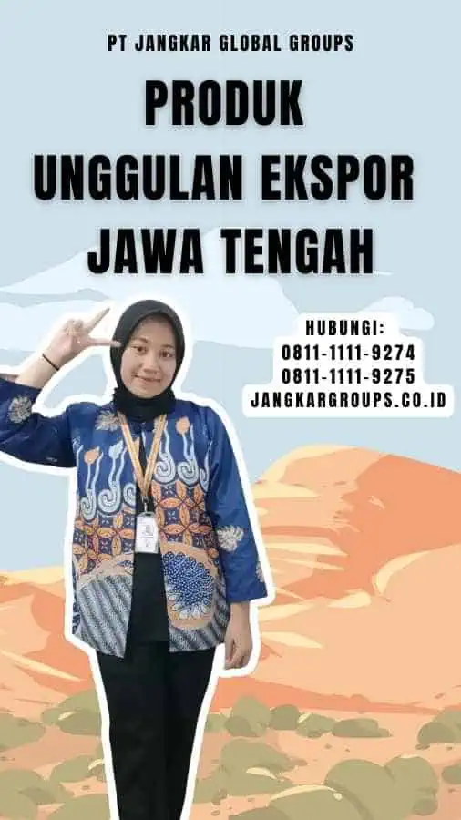 Produk Unggulan Ekspor Jawa Tengah