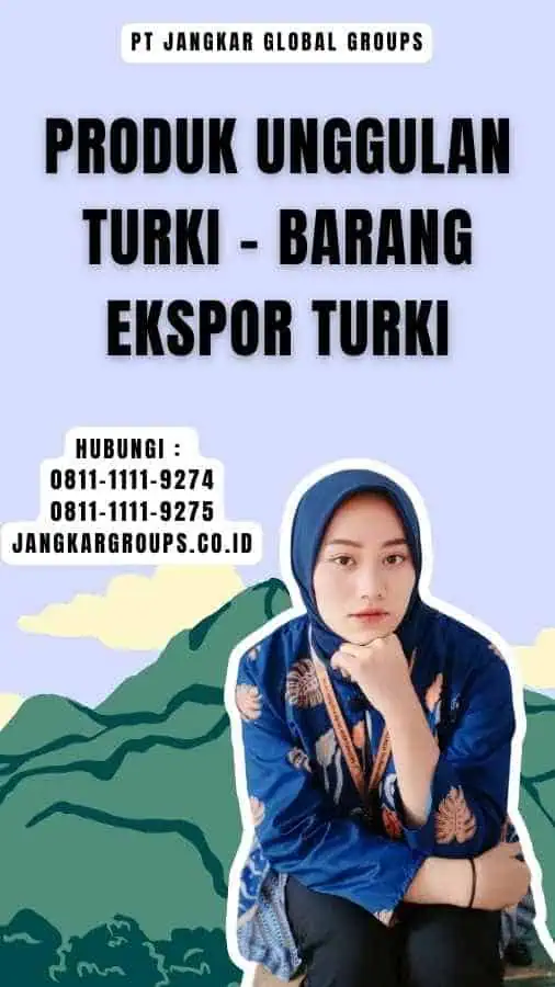 Produk Unggulan Turki - Barang Ekspor Turki