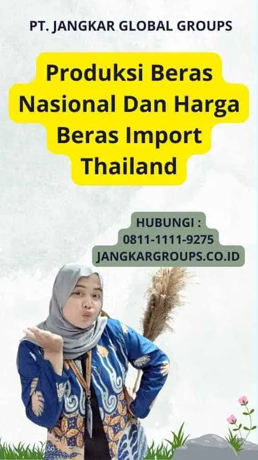 Produksi Beras Nasional Dan Harga Beras Import Thailand