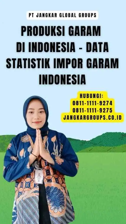 Produksi Garam di Indonesia - Data Statistik Impor Garam Indonesia