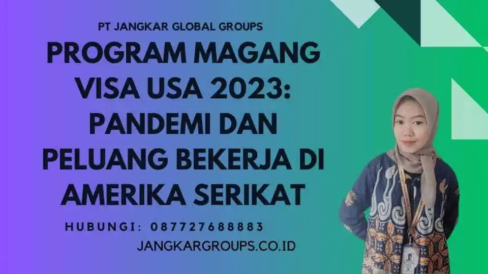 Program Magang Visa USA 2023 Pandemi dan Peluang Bekerja di Amerika Serikat