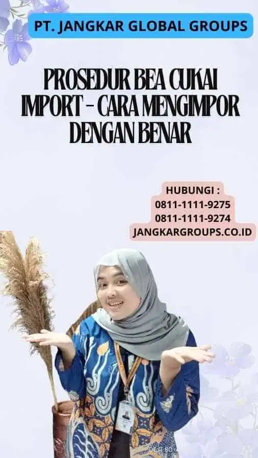 Prosedur Bea Cukai Import - Cara Mengimpor dengan Benar