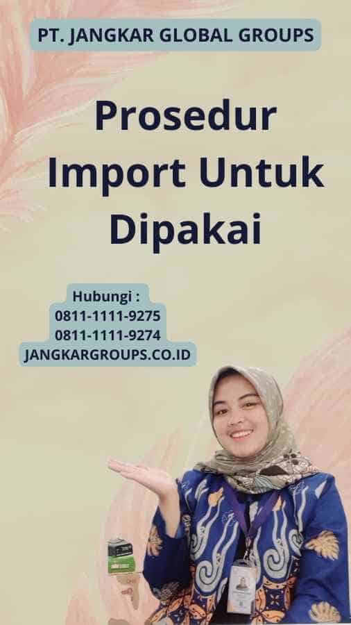 Prosedur Import Untuk Dipakai