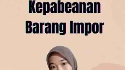 Prosedur Kepabeanan Barang Impor