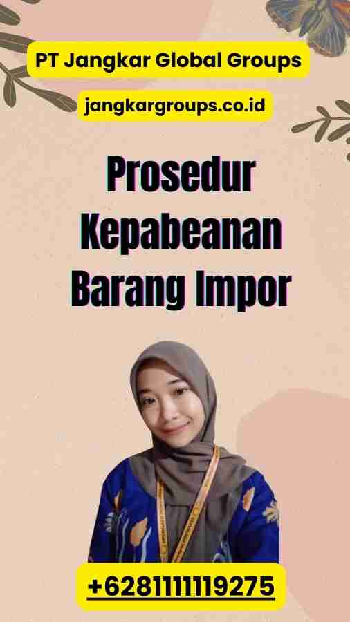 Prosedur Kepabeanan Barang Impor