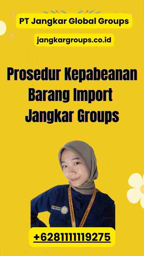 Prosedur Kepabeanan Barang Import Jangkar Groups