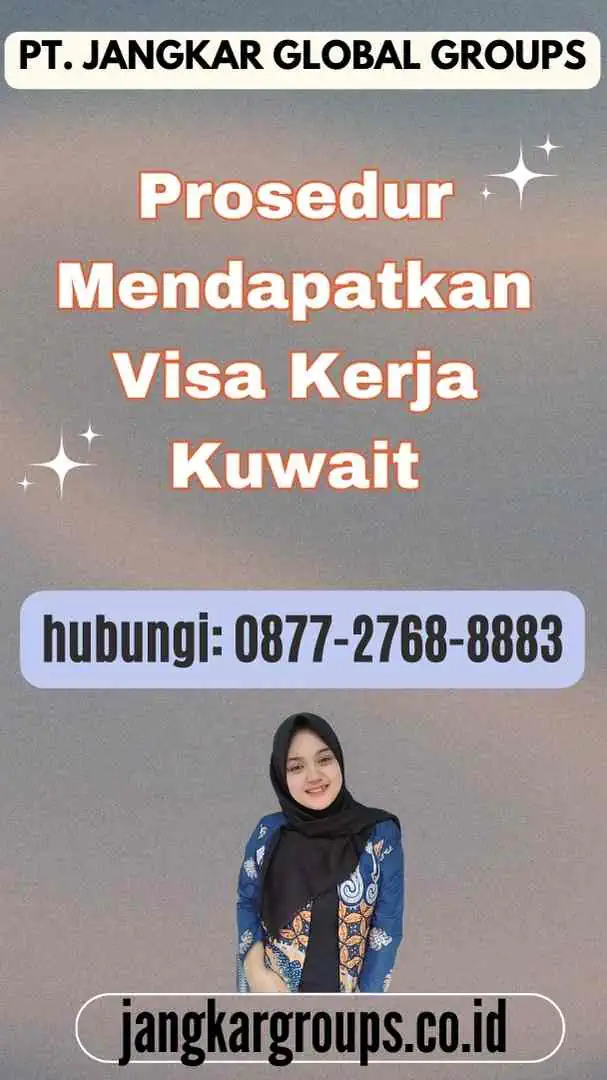 Prosedur Mendapatkan Visa Kerja Kuwait