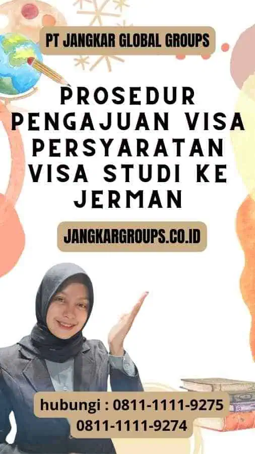 Prosedur Pengajuan Visa Persyaratan Visa Studi Ke Jerman