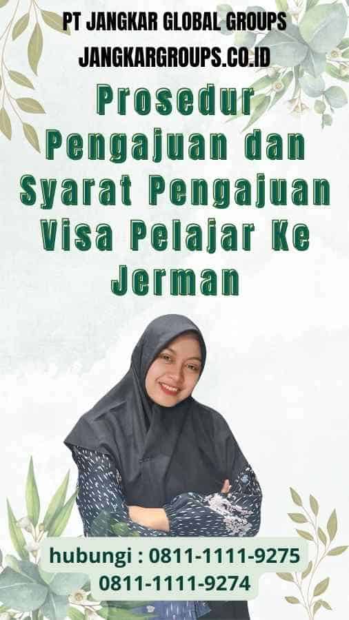 Prosedur Pengajuan dan Syarat Pengajuan Visa Pelajar Ke Jerman