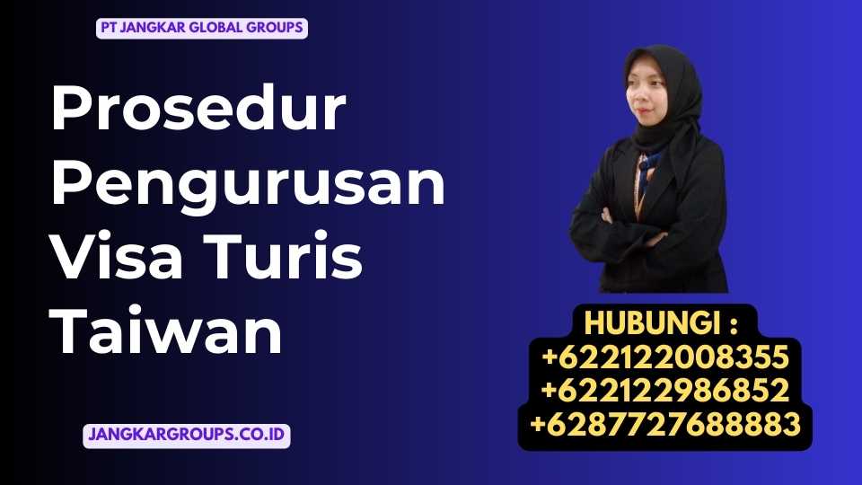 Prosedur Pengurusan Visa Turis Taiwan