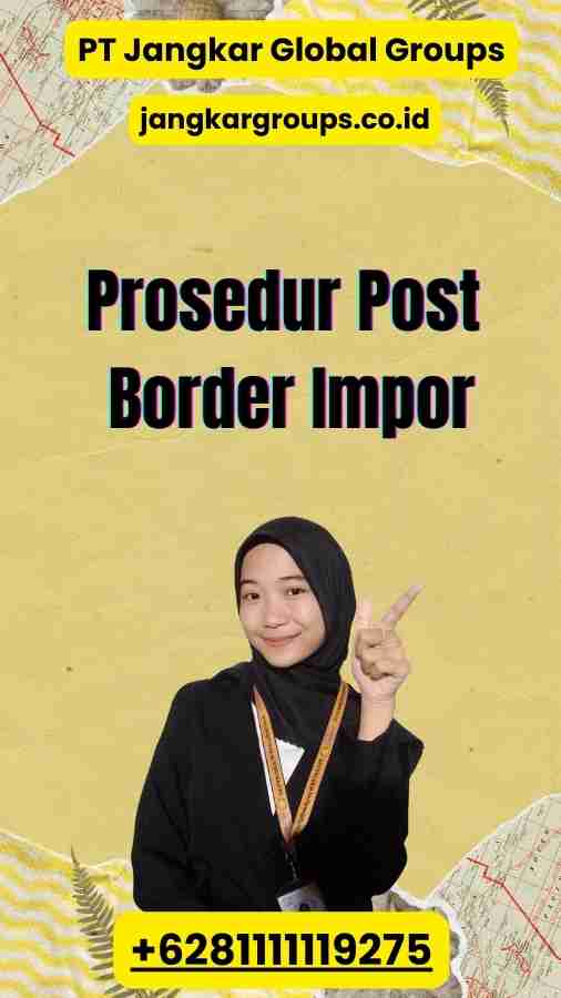 Prosedur Post Border Impor