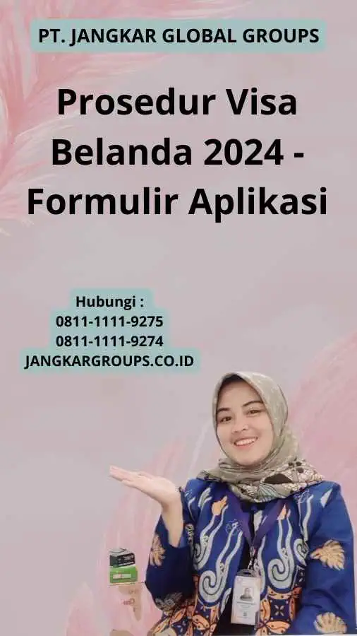 Prosedur Visa Belanda 2024 - Formulir Aplikasi