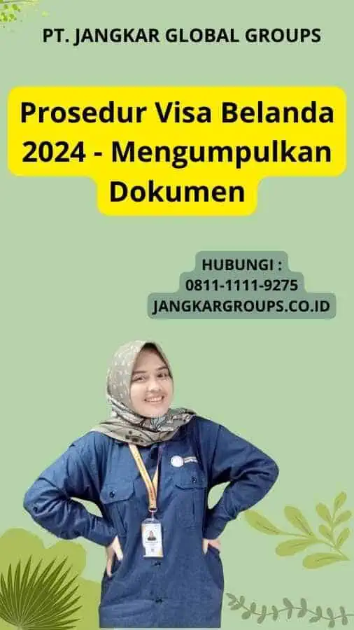 Prosedur Visa Belanda 2024 - Mengumpulkan Dokumen