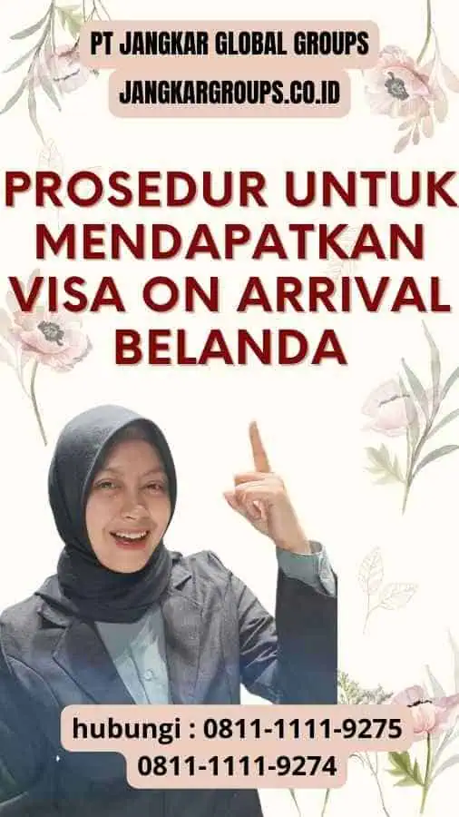 Prosedur untuk mendapatkan Visa On Arrival Belanda