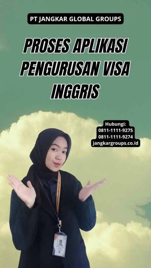 Proses Aplikasi Pengurusan Visa Inggris