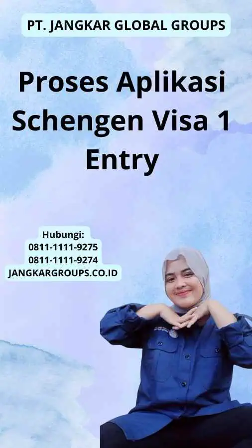 Proses Aplikasi Schengen Visa 1 Entry