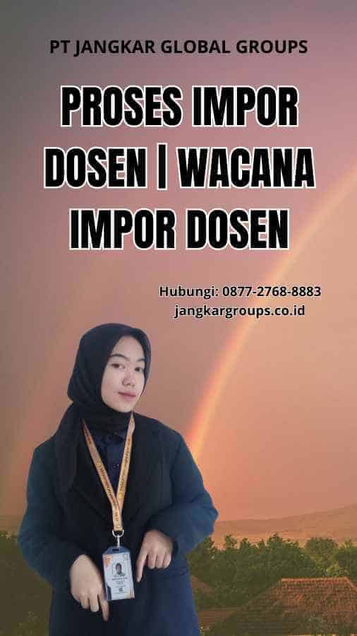 Proses Impor Dosen | Wacana Impor Dosen