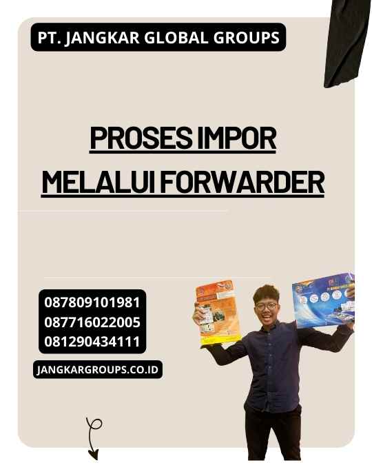 Proses Impor Melalui Forwarder