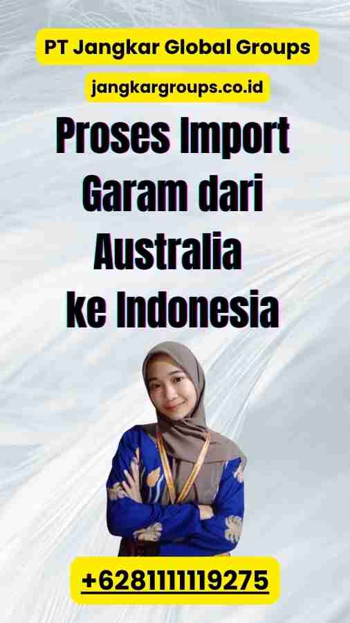 Proses Import Garam dari Australia ke Indonesia