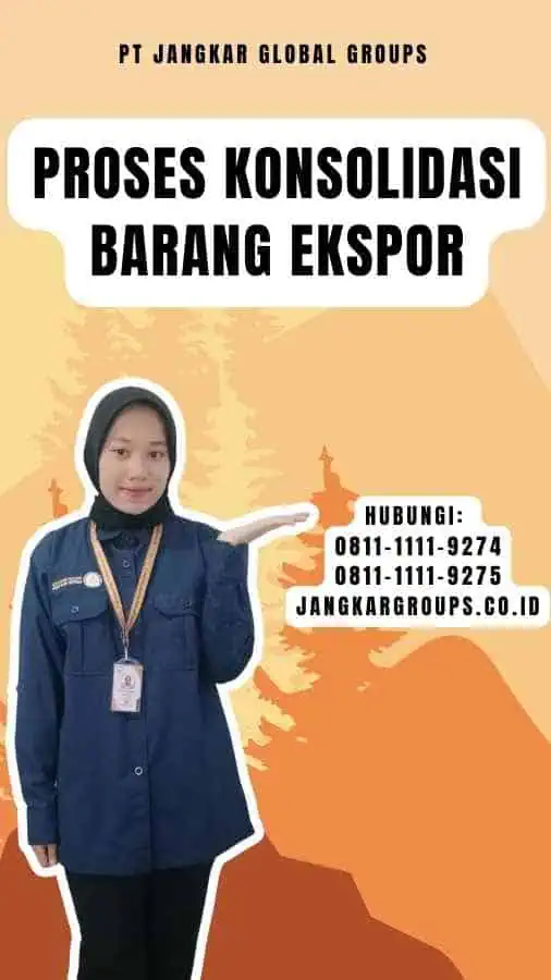 Proses Konsolidasi Barang Ekspor