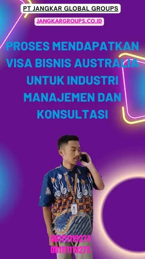 Proses Mendapatkan Visa Bisnis Australia untuk Industri Manajemen dan Konsultasi