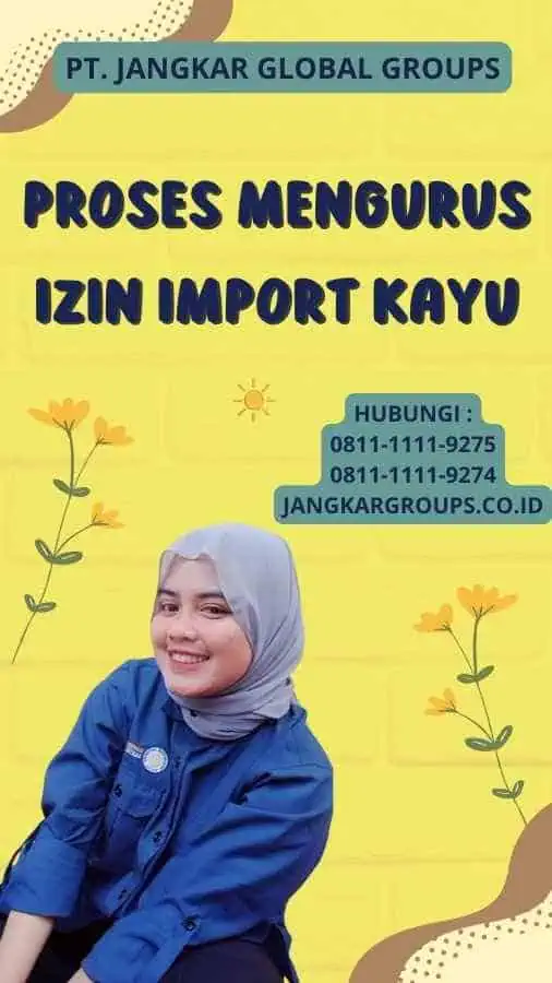 Proses Mengurus Izin Import Kayu